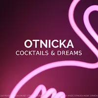 Otnicka — Cocktails & Dreams — обложка